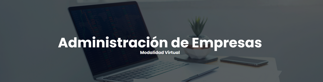 Administración de Empresas Modalidad Virtual