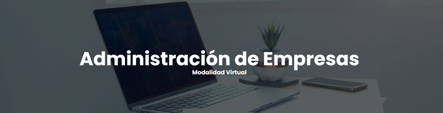 Administración de Empresas Modalidad Virtual