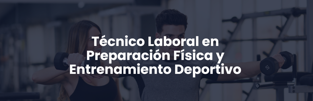 Técnico Laboral en Preparación Física y Entrenamiento Deportivo