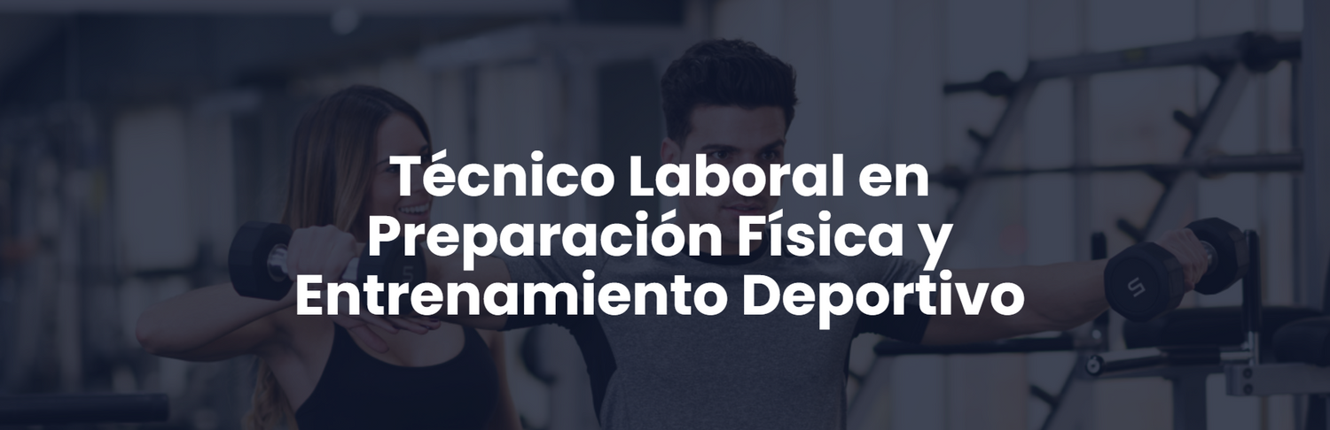 Técnico Laboral en Preparación Física y Entrenamiento Deportivo