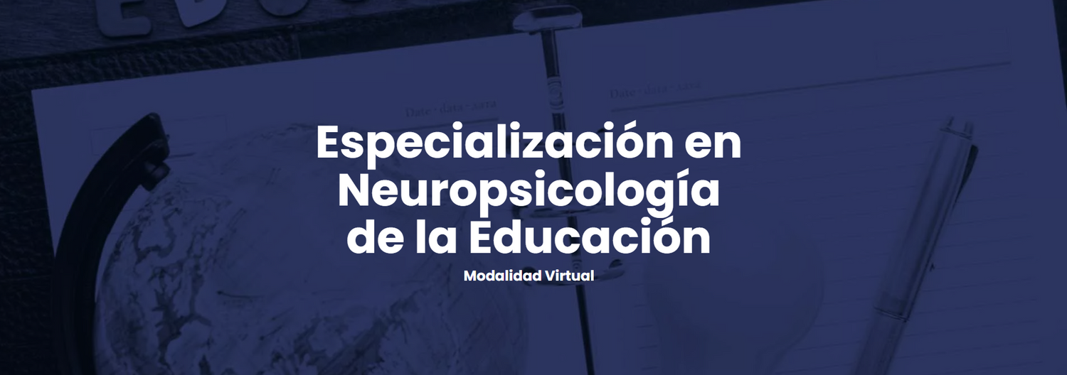 Especialización en Neuropsicología de la Educación Modalidad Virtual