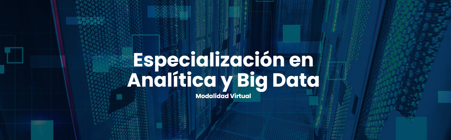 Especialización en Analítica y Big Data Modalidad Virtual