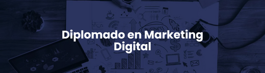 Diplomado en Marketing Digital