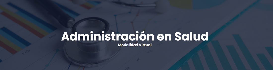 Administración en Salud Modalidad Virtual