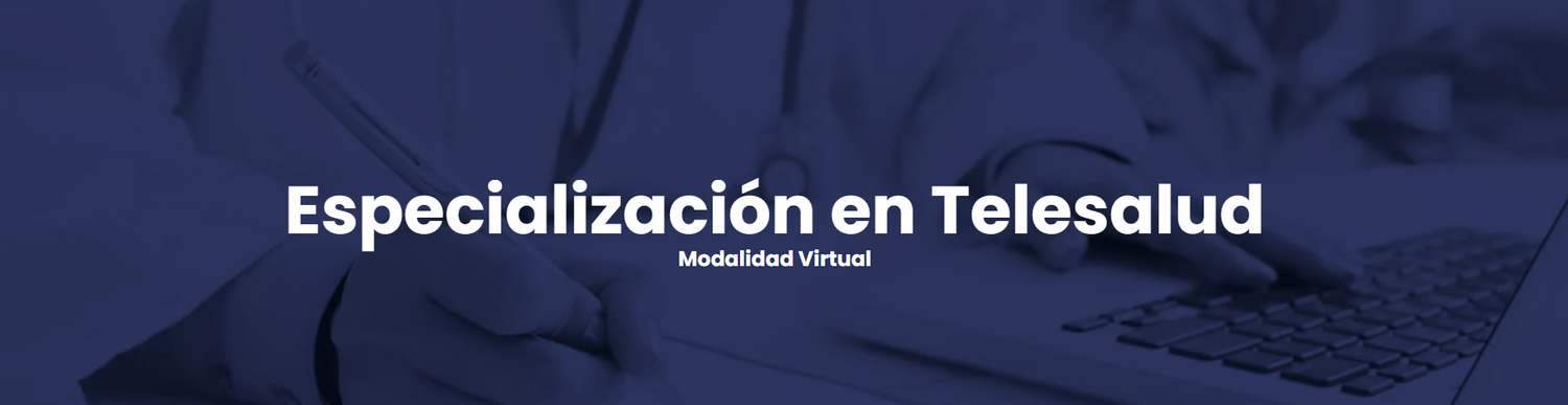 Especialización en Telesalud Modalidad Virtual