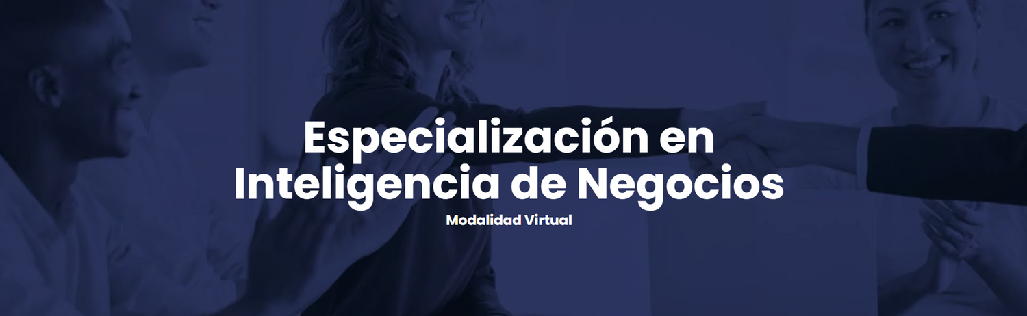 Especialización en Inteligencia de Negocios Modalidad Virtual