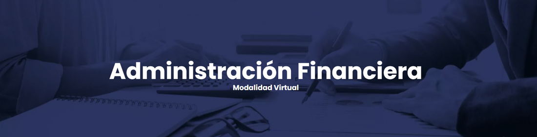 Administración Financiera Modalidad Virtual