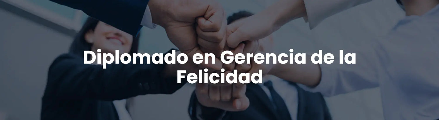 Diplomado en Gerencia de la Felicidad