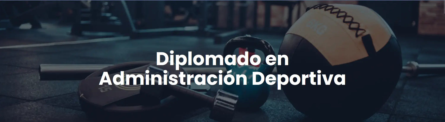 Diplomado en Administración Deportiva