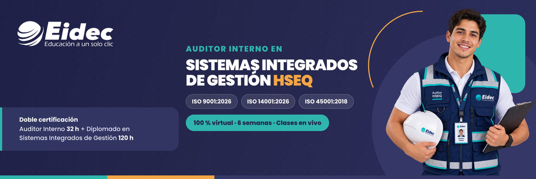 Auditor Interno en Sistemas Integrados de Gestión HSEQ ISO 9001: 2026, ISO 14001: 2026 e ISO 45001: 2018