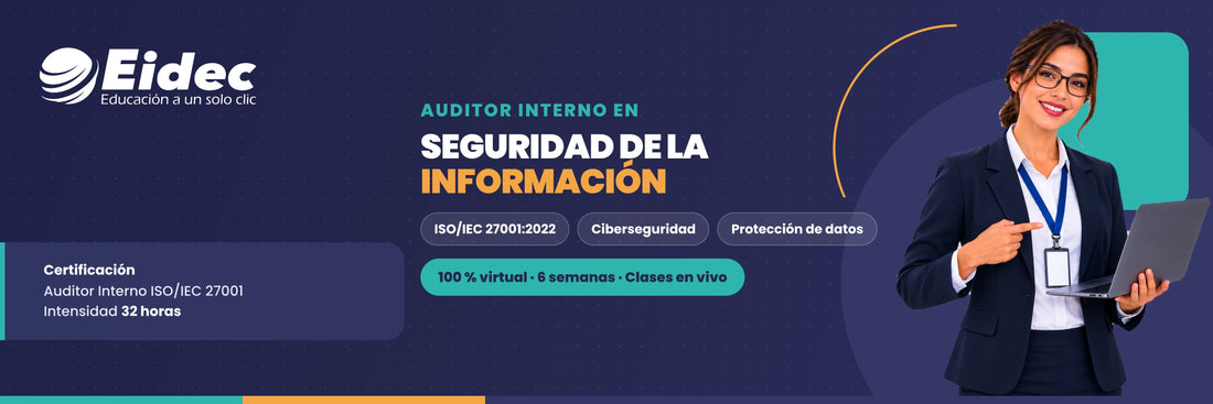 Auditor Interno ISO/IEC 27001:2022 – Sistemas de Gestión de Seguridad de la Información