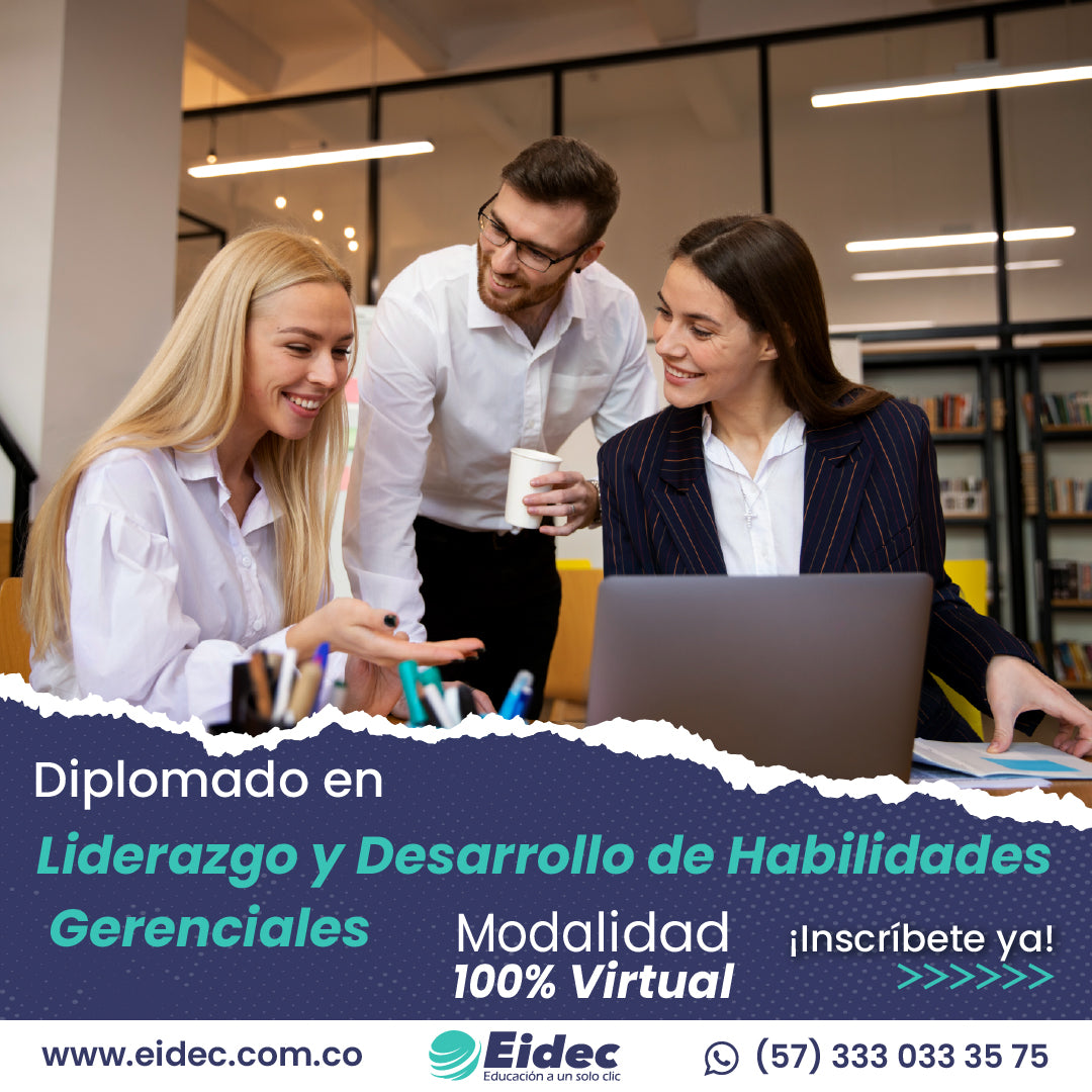 Diplomado en Liderazgo y Desarrollo de Habilidades Gerenciales – EIDEC